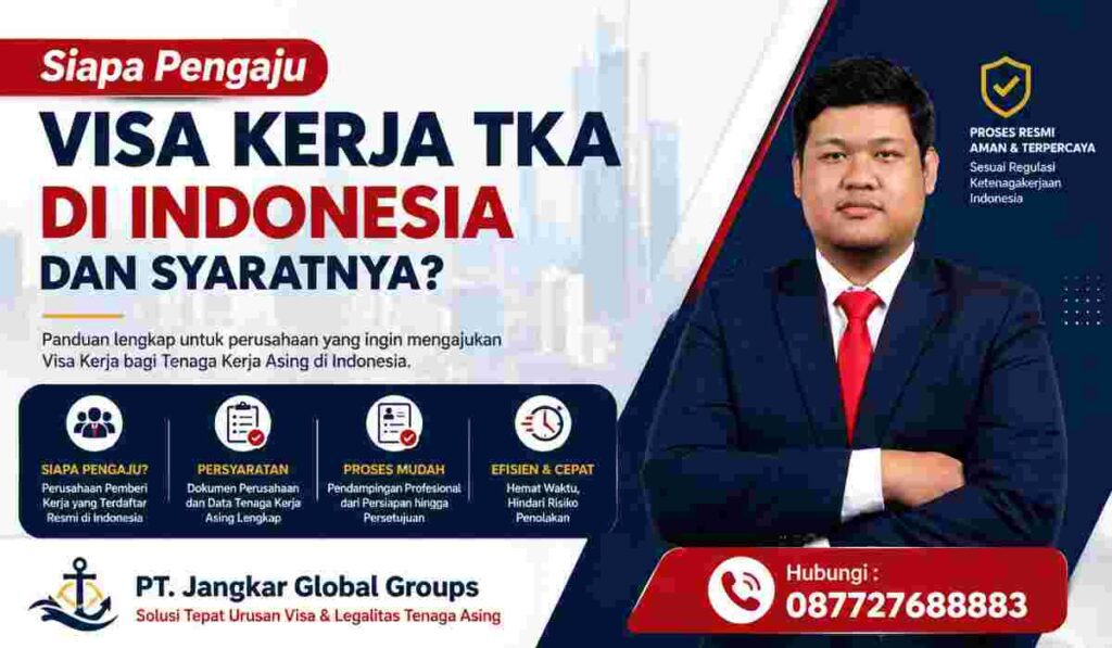 Siapa Pengaju Visa Kerja TKA di Indonesia dan Syaratnya