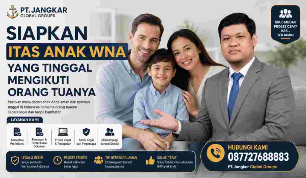 Siapkan ITAS Anak WNA yang Tinggal Mengikuti Orang Tuanya