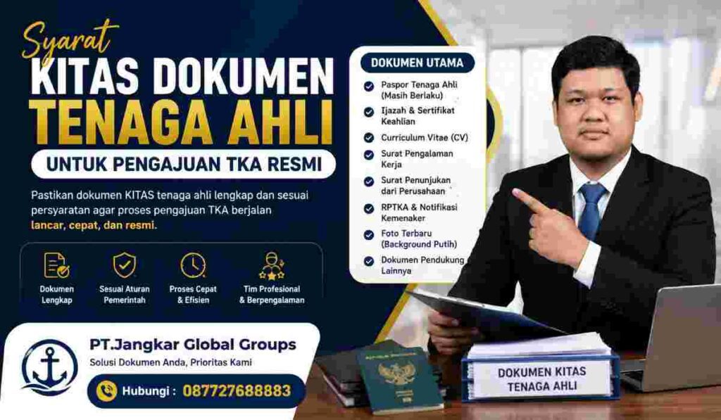 Syarat KITAS Dokumen Tenaga Ahli untuk Pengajuan TKA Resmi