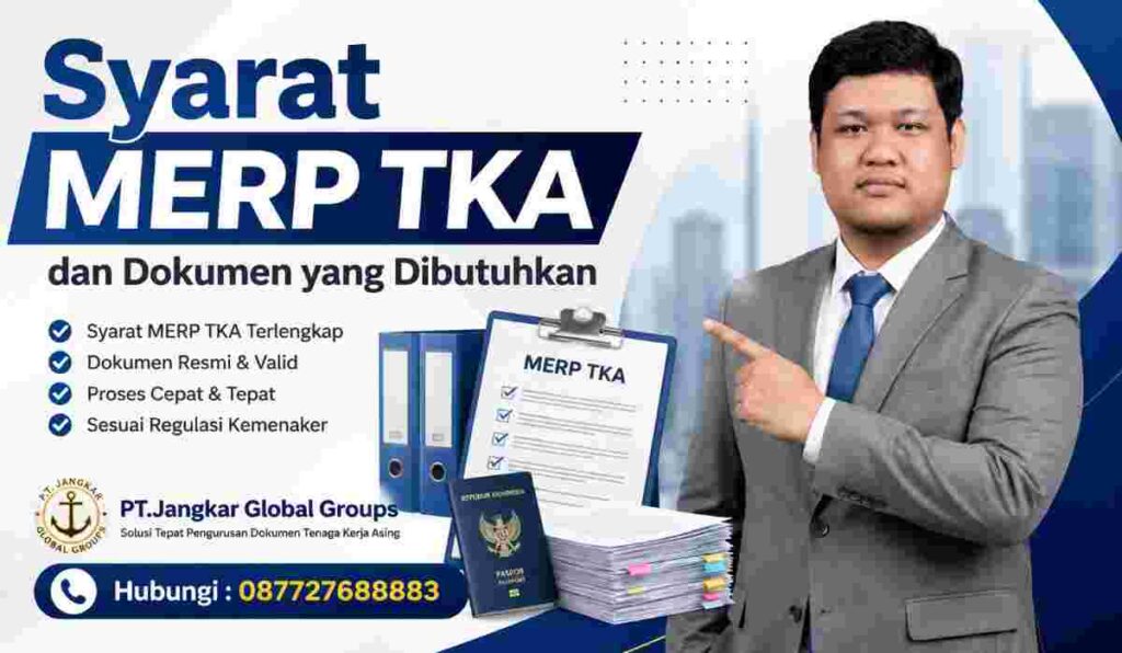 Syarat MERP TKA dan Dokumen yang Dibutuhkan