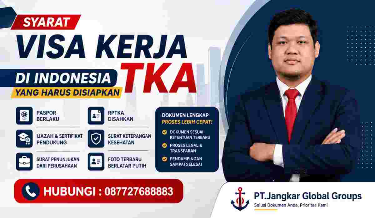 Syarat Visa Kerja TKA di Indonesia yang Harus Disiapkan