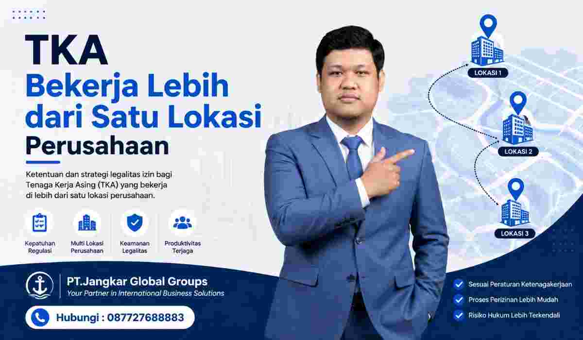 TKA Bekerja Lebih dari Satu Lokasi Perusahaan
