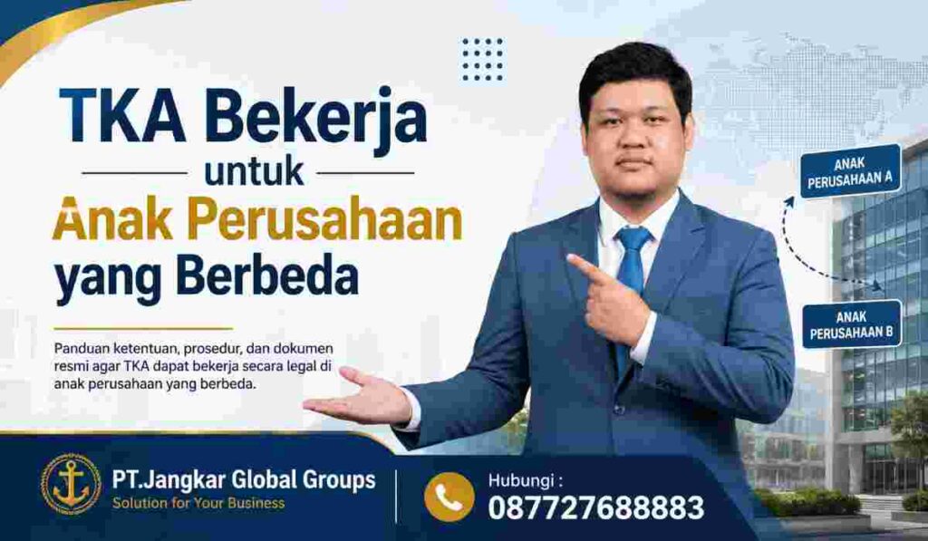 TKA Bekerja untuk Anak Perusahaan yang Berbeda