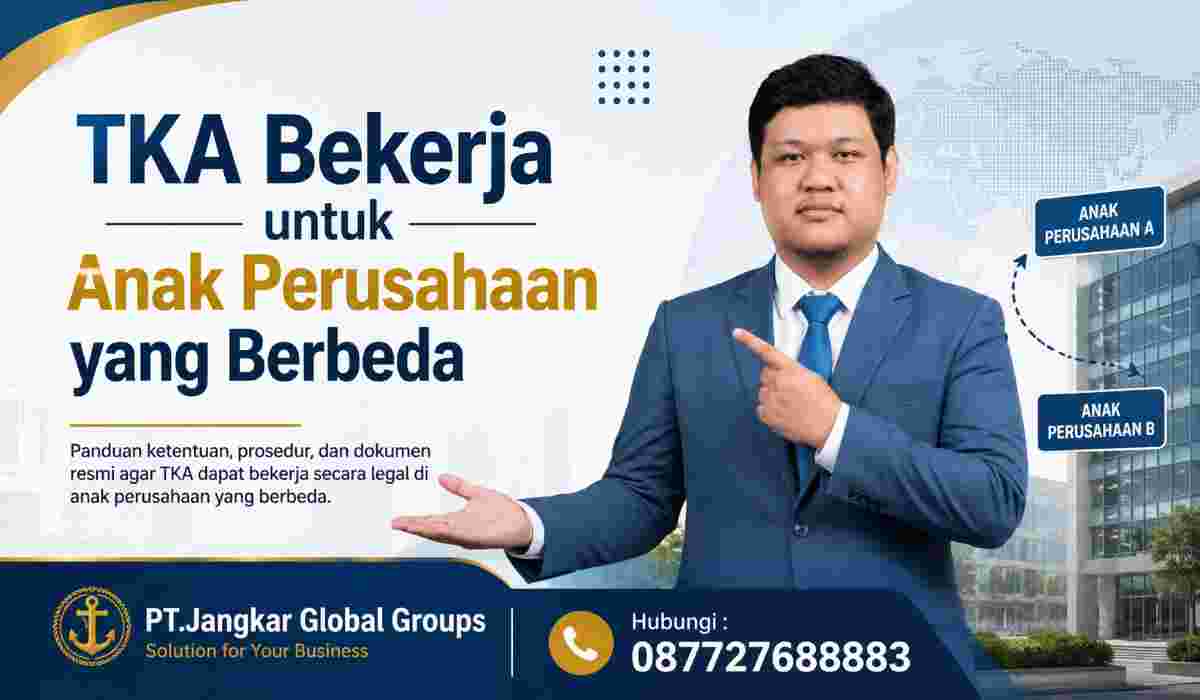TKA Bekerja untuk Anak Perusahaan yang Berbeda