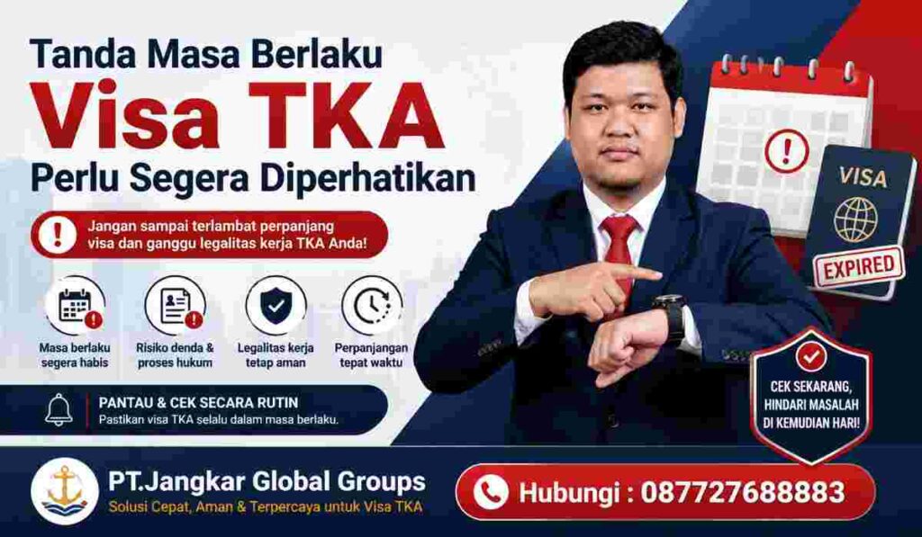 Tanda Masa Berlaku Visa TKA Perlu Segera Diperhatikan