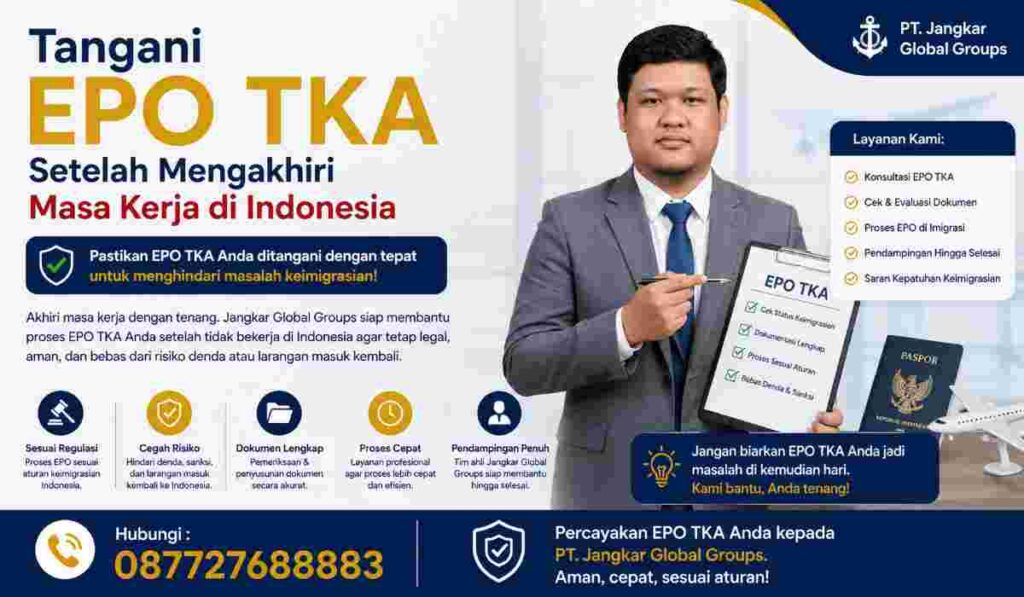 Tangani EPO TKA Setelah Mengakhiri Masa Kerja di Indonesia