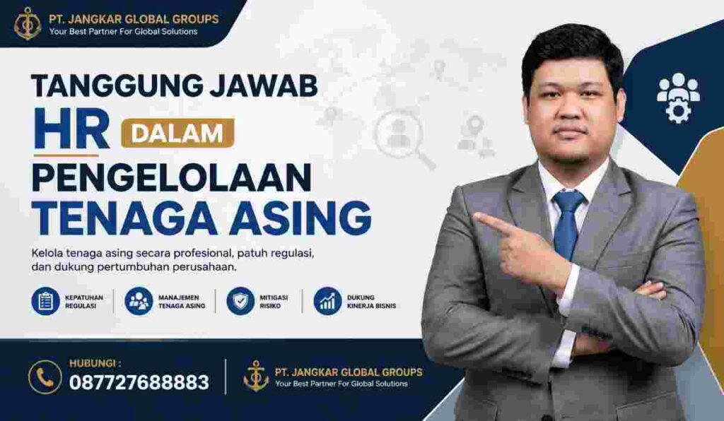 Tanggung Jawab HR dalam Pengelolaan Tenaga Asing