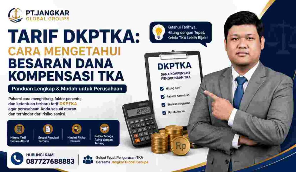 Tarif DKPTKA Cara Mengetahui Besaran Dana Kompensasi TKA