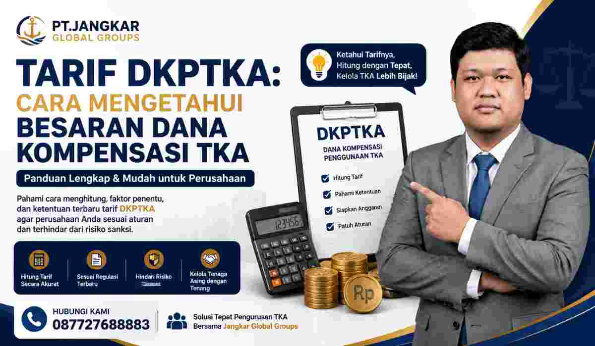 Tarif DKPTKA Cara Mengetahui Besaran Dana Kompensasi TKA