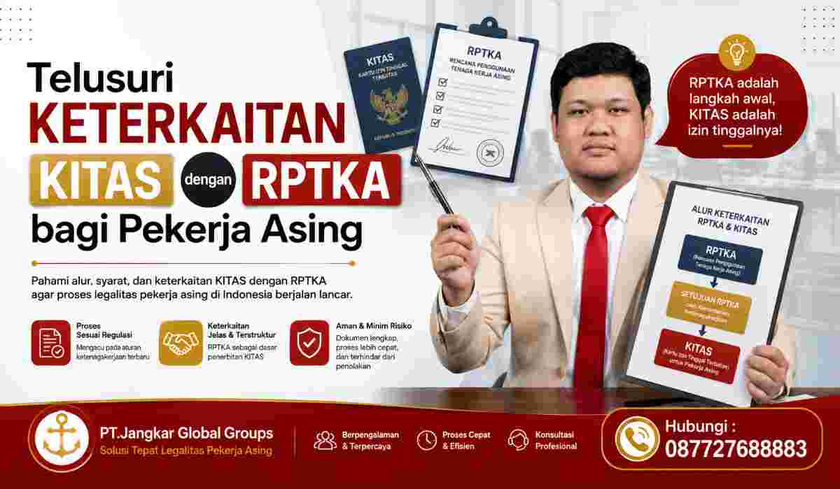 Telusuri Keterkaitan KITAS dengan RPTKA bagi Pekerja Asing