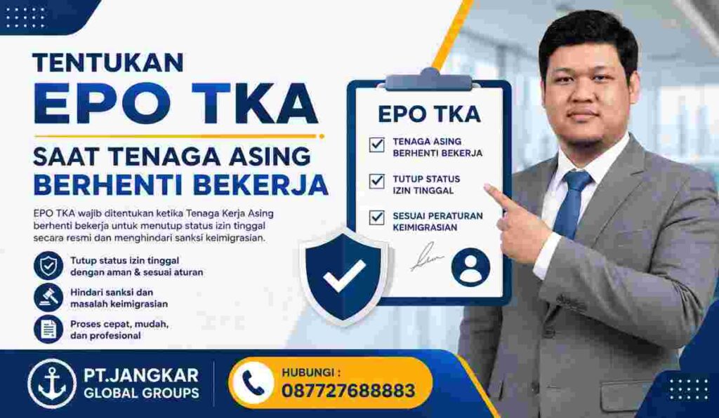 Tentukan EPO TKA Saat Tenaga Asing Berhenti Bekerja