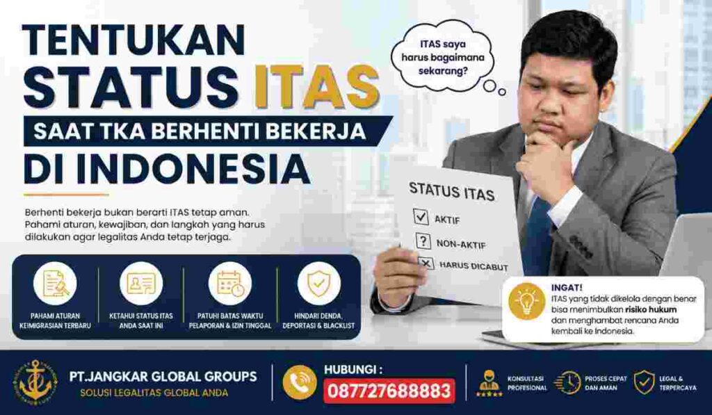 Tentukan Status ITAS Saat TKA Berhenti Bekerja di Indonesia