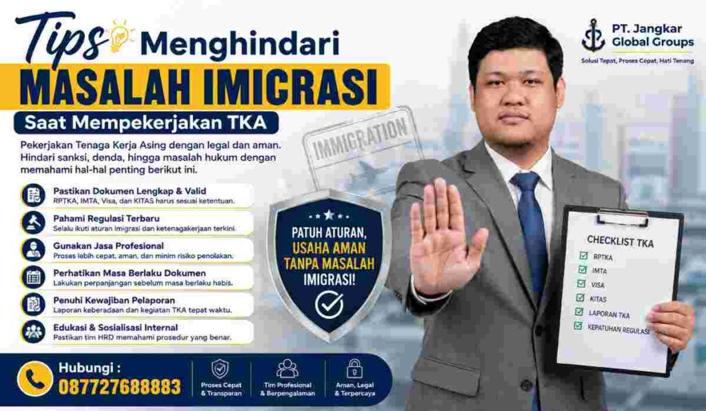 Tips Menghindari Masalah Imigrasi Saat Mempekerjakan TKA