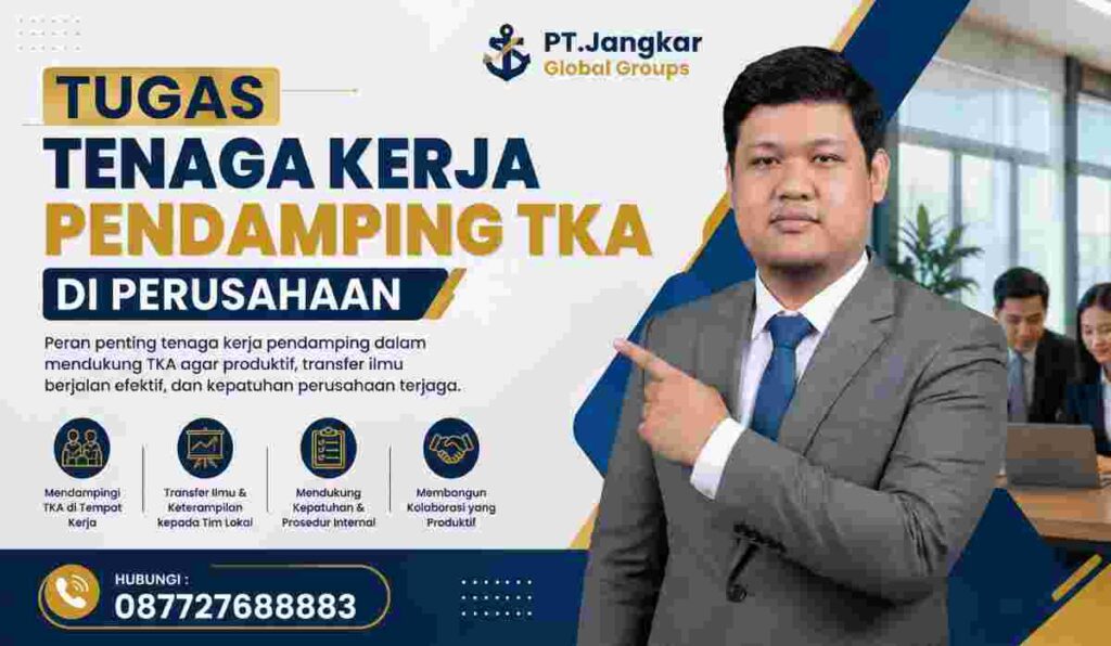 Tugas Tenaga Kerja Pendamping TKA di Perusahaan
