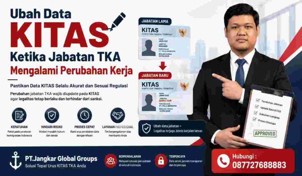 Ubah Data KITAS Ketika Jabatan TKA Mengalami Perubahan Kerja