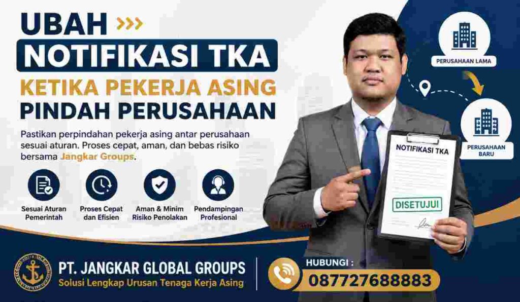 Ubah Notifikasi TKA Ketika Pekerja Asing Pindah Perusahaan