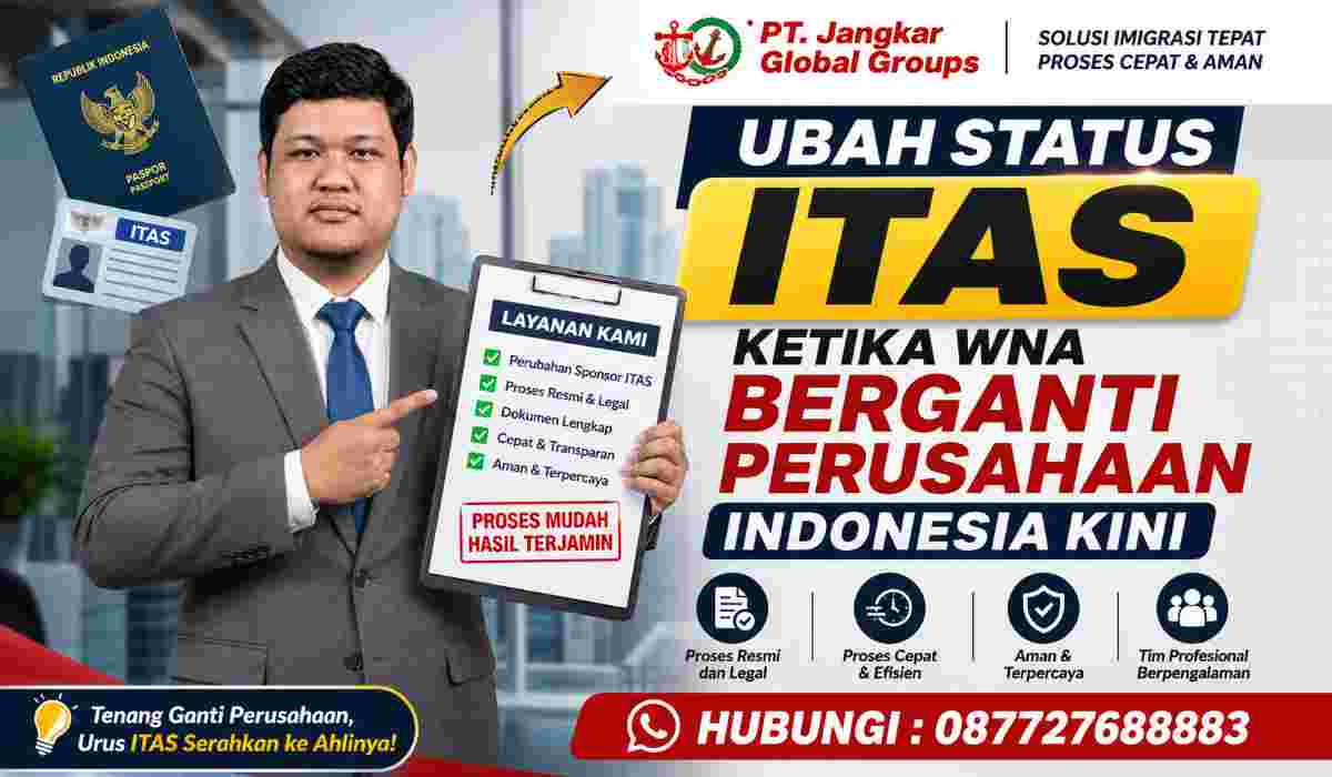 Ubah Status ITAS Ketika WNA Berganti Perusahaan Indonesia Kini