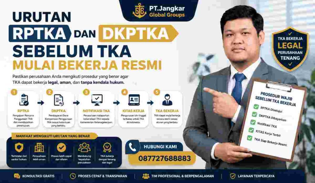 Urutan RPTKA dan DKPTKA Sebelum TKA Mulai Bekerja Resmi