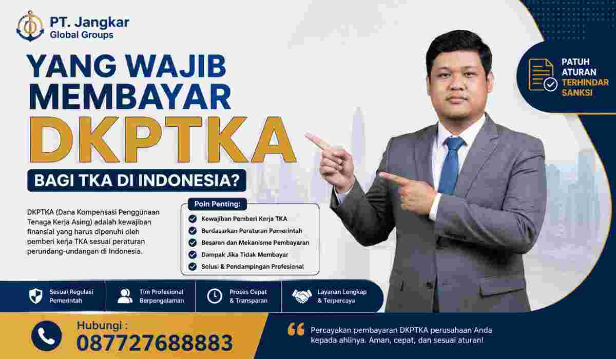 Yang Wajib Membayar DKPTKA bagi TKA di Indonesia