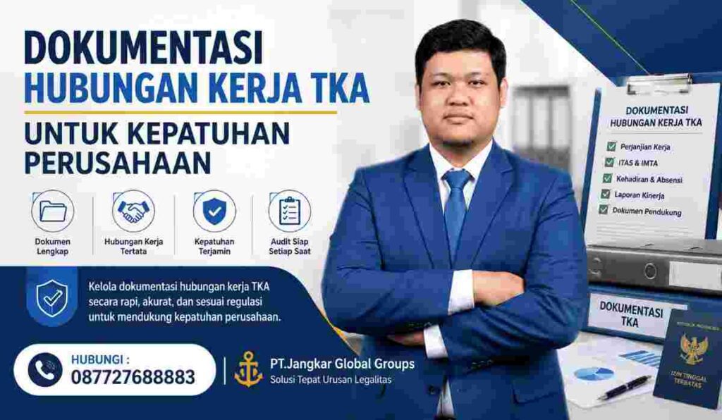 Dokumentasi Hubungan Kerja TKA untuk Kepatuhan Perusahaan