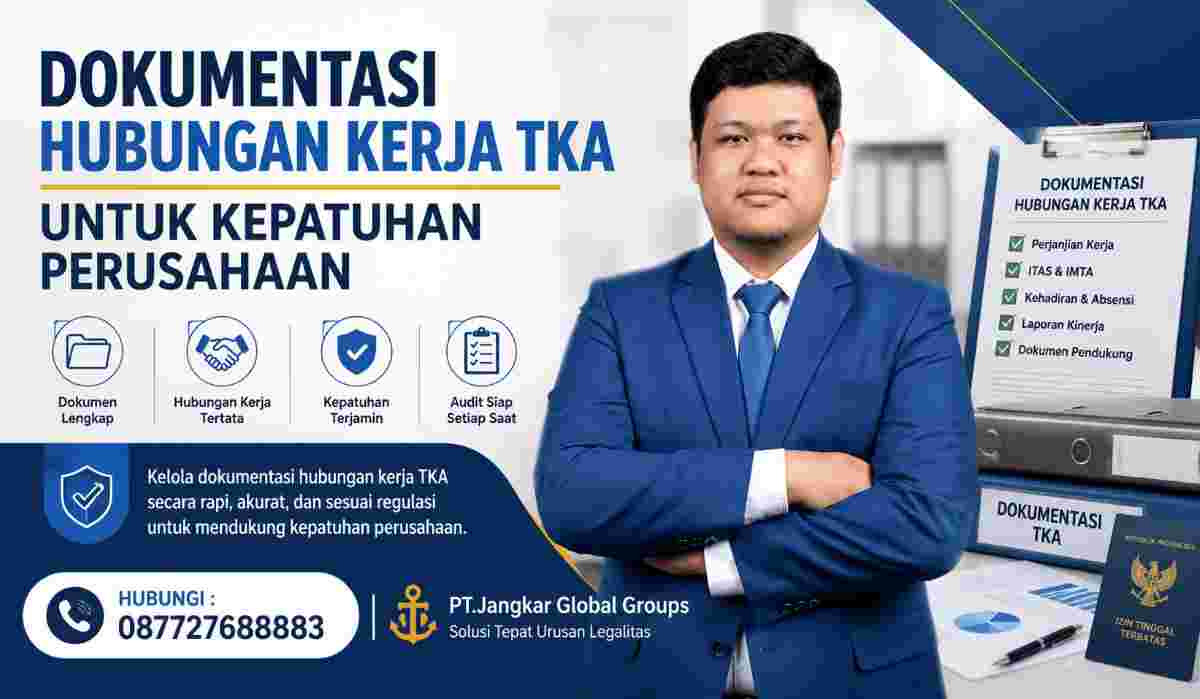 Dokumentasi Hubungan Kerja TKA untuk Kepatuhan Perusahaan