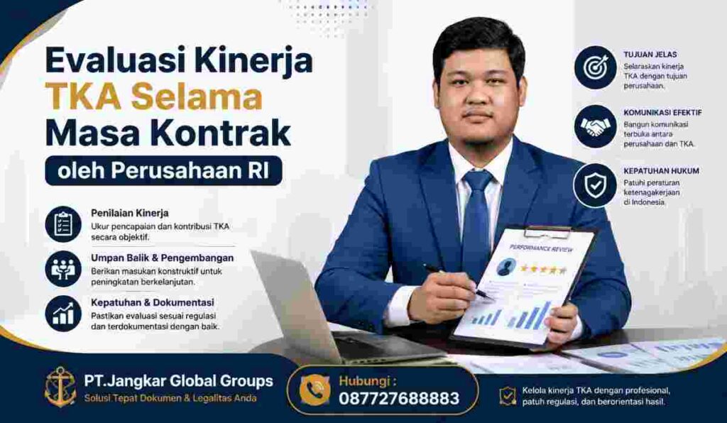 Evaluasi Kinerja TKA Selama Masa Kontrak oleh Perusahaan RI