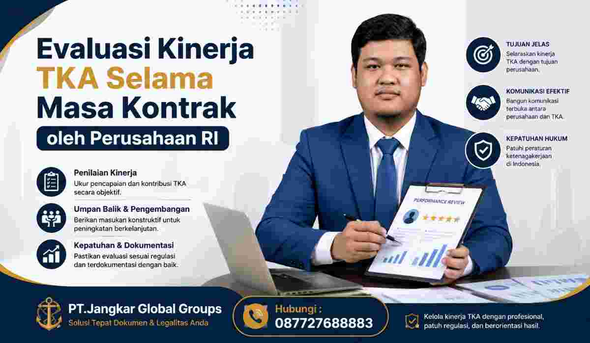 Evaluasi Kinerja TKA Selama Masa Kontrak oleh Perusahaan RI