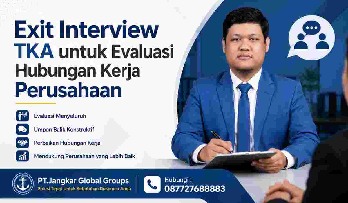 Exit Interview TKA untuk Evaluasi Hubungan Kerja Perusahaan