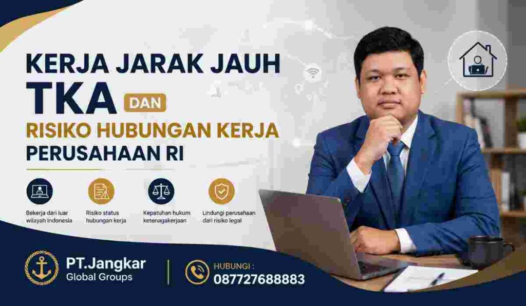 Kerja Jarak Jauh TKA dan Risiko Hubungan Kerja Perusahaan RI
