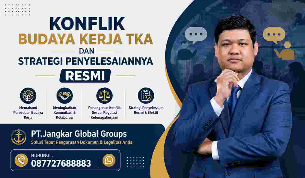 Konflik Budaya Kerja TKA dan Strategi Penyelesaiannya Resmi