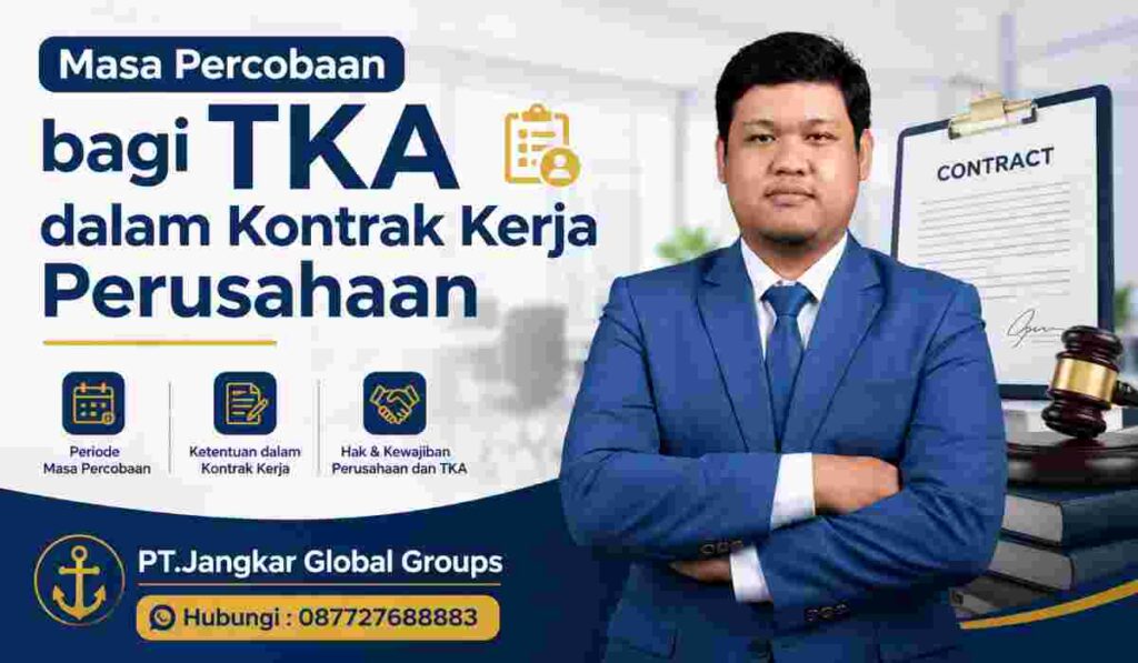 Masa Percobaan bagi TKA dalam Kontrak Kerja Perusahaan
