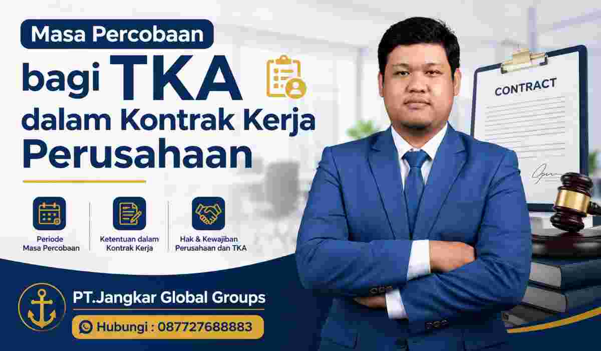 Masa Percobaan bagi TKA dalam Kontrak Kerja Perusahaan