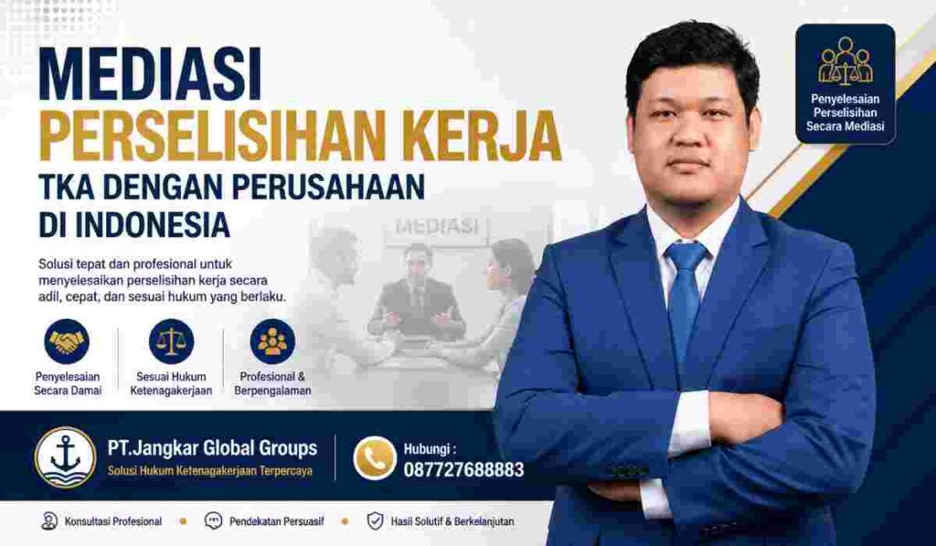 Mediasi Perselisihan Kerja TKA dengan Perusahaan di Indonesia