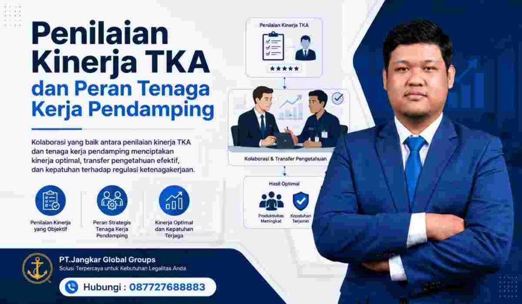 Penilaian Kinerja TKA dan Peran Tenaga Kerja Pendamping