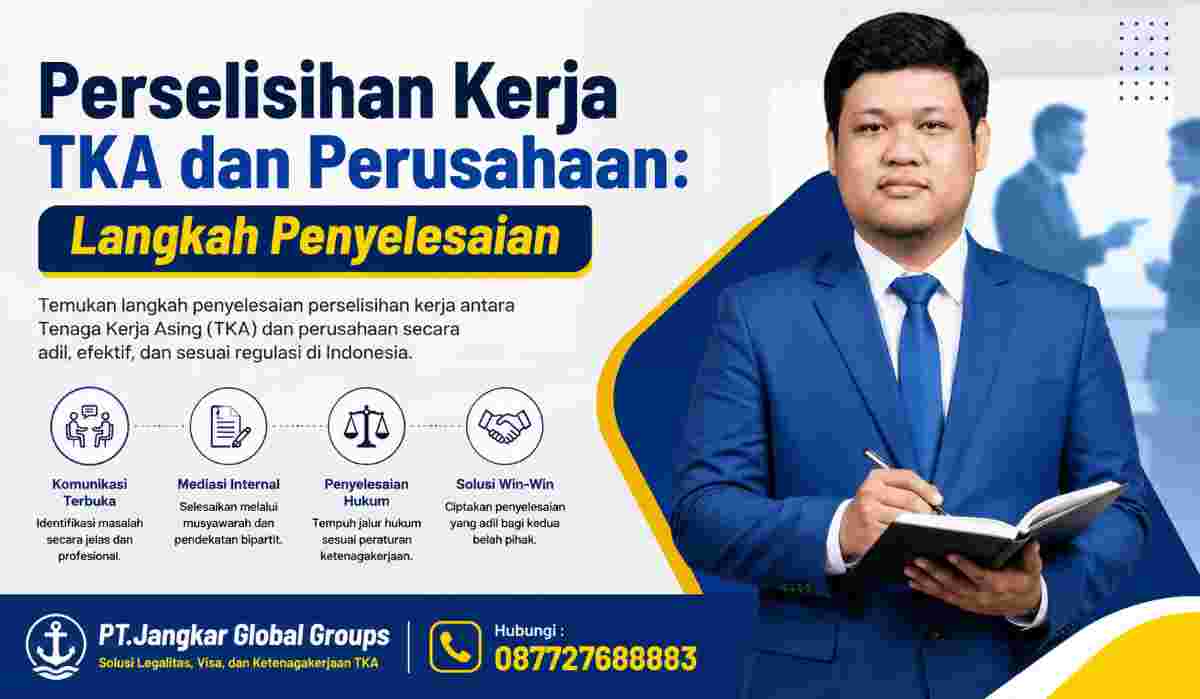 Perselisihan Kerja TKA dan Perusahaan Langkah Penyelesaian