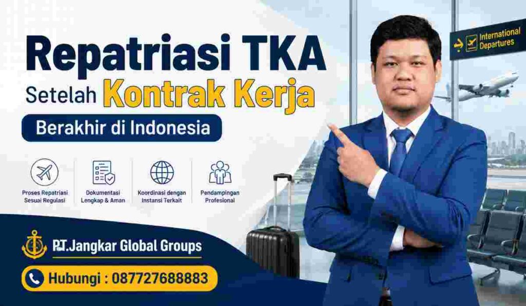Repatriasi TKA Setelah Kontrak Kerja Berakhir di Indonesia
