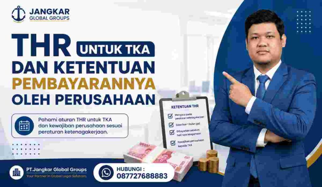 THR untuk TKA dan Ketentuan Pembayarannya oleh Perusahaan