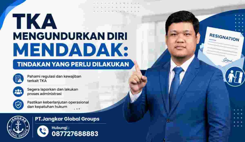 TKA Mengundurkan Diri Mendadak Tindakan yang Perlu Dilakukan